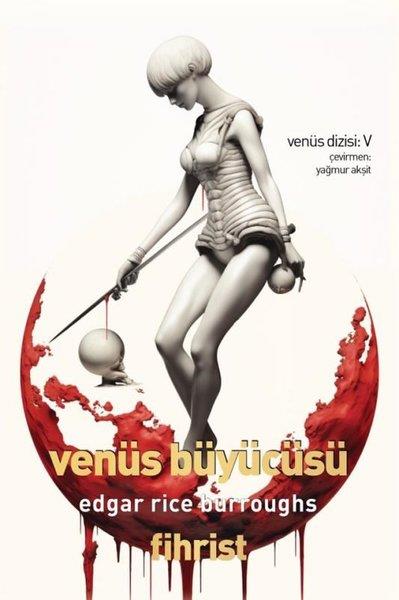 Edgar Rice BurroughsBilimkurgu KitaplarıVenüs Büyücüsü - Venüs Dizisi 5