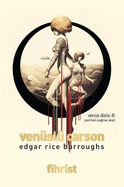 Edgar Rice BurroughsBilimkurgu KitaplarıVenüslü Carson - Venüs Dizisi 3