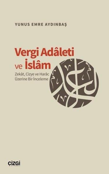 Yunus Emre AydınbaşIslamische BücherVergi Adaleti ve İslam - ZekatCizye ve Harac Üzerine Bir İnceleme