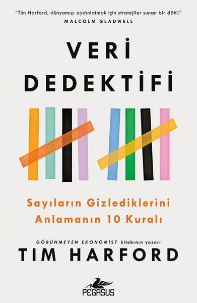 Tim HarfordPopüler Bilim KitaplarıVeri Dedektifi - Sayıların Gizlediklerini Anlamanın 10 Kuralı