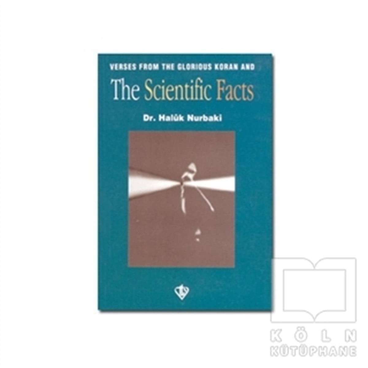 Haluk NurbakiDiğerVerses from the Glorious Koran and the Facts of Science
