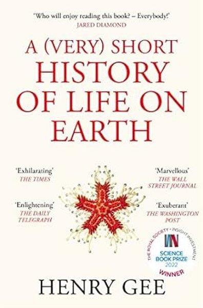 Henry GeeScience(Very) Short History of Life On Earth
