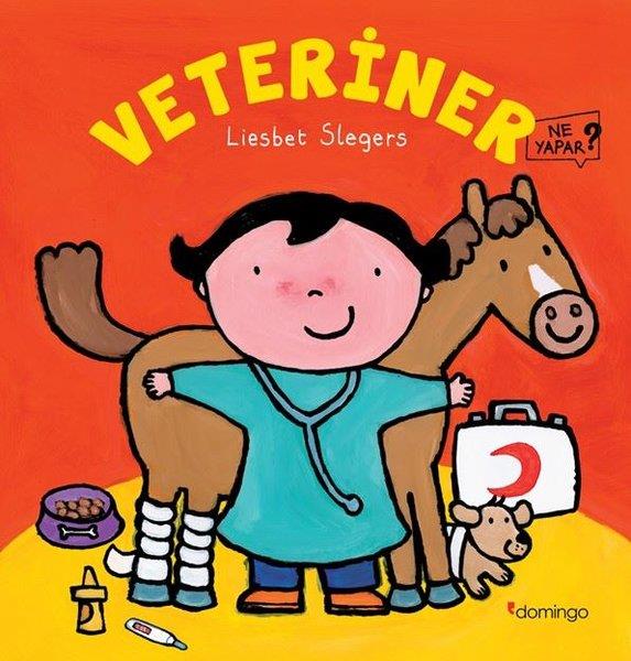 Liesbet SlegersEgitim Etkinlik KitaplariVeteriner Ne Yapar?