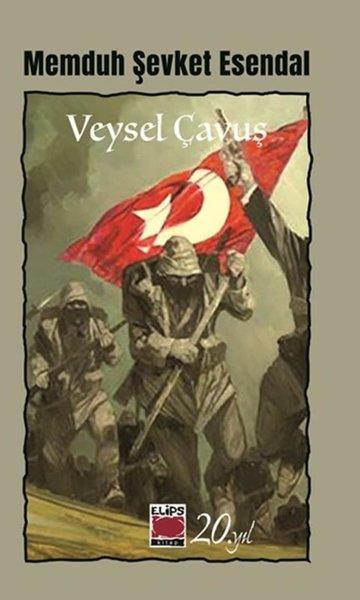 Memduh Şevket EsendalTürk RomaniVeysel Çavuş