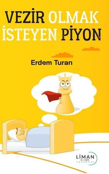 Erdem TuranEgitim Etkinlik KitaplariVezir Olmak İsteyen Piyon