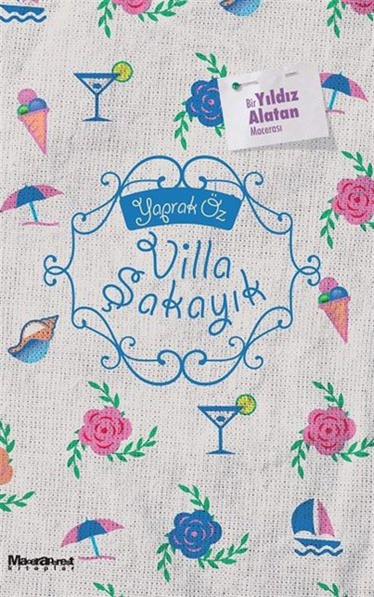 Yaprak ÖzKrimisVilla Şakayık-Bir Yıldız Alatan Macerası