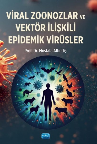 Mustafa AltındişTipViral Zoonozlar ve Vektör İlişkili Epidemik Virüsler