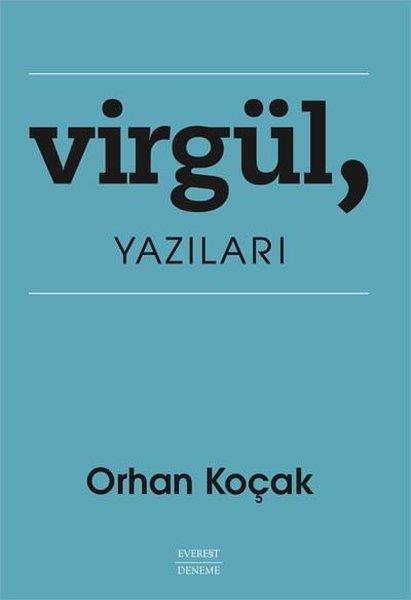 Orhan KoçakDeneme KitaplarıVirgül Yazıları