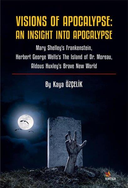Kaya ÖzçelikLiteratureVisions of Apocalypse: An Insight into Apocalypse