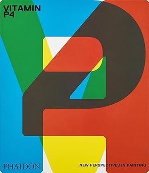 Phaidon EditorsArtVitamin P4 New Perspectives in Painting