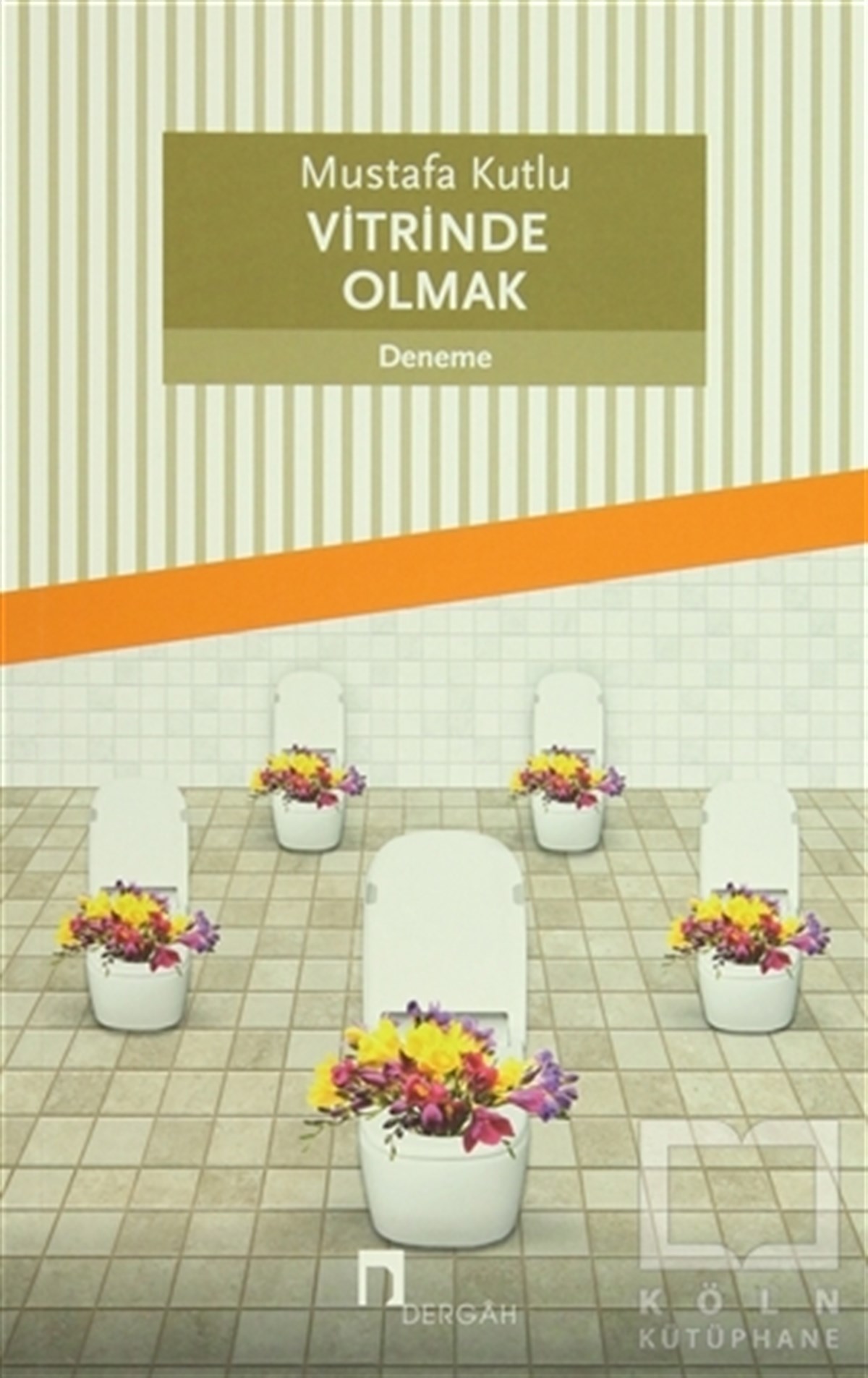 Mustafa KutluDenemeVitrinde Olmak