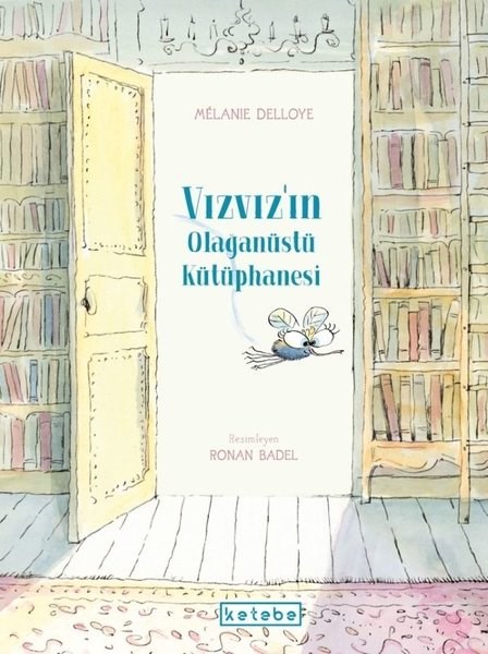 Melanie DelloyeÇocuk Gençlik RomanlarıVızvız'ın Olağanüstü Kütüphanesi