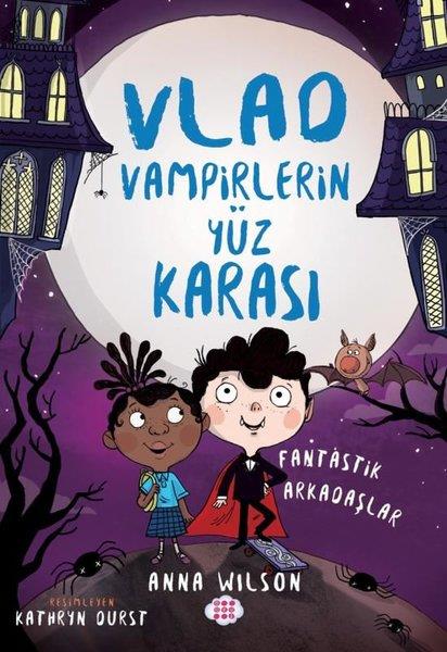 Anna WilsonFantastik / Bilim KurguVlad - Vampirlerin Yüz Karası 2 - Fantastik Arkadaşlar