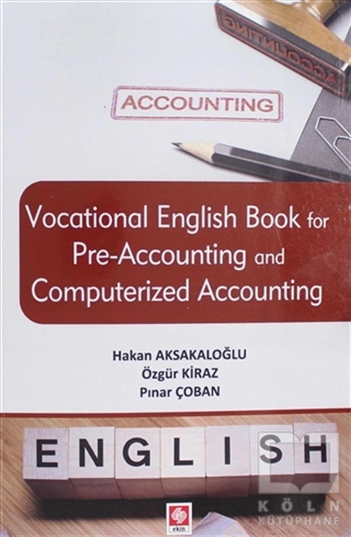 Hakan AksakaloğluDiğerVocational English Book for Pre-Accounting and Computerized Accounting