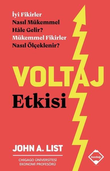 John A. ListYönetim / İş Geliştirme / KaliteVoltaj Etkisi - İyi Fikirler Nasıl Mükemmel Hale Gelir? Mükemmel Fikirler Nasıl Ölçeklenir?