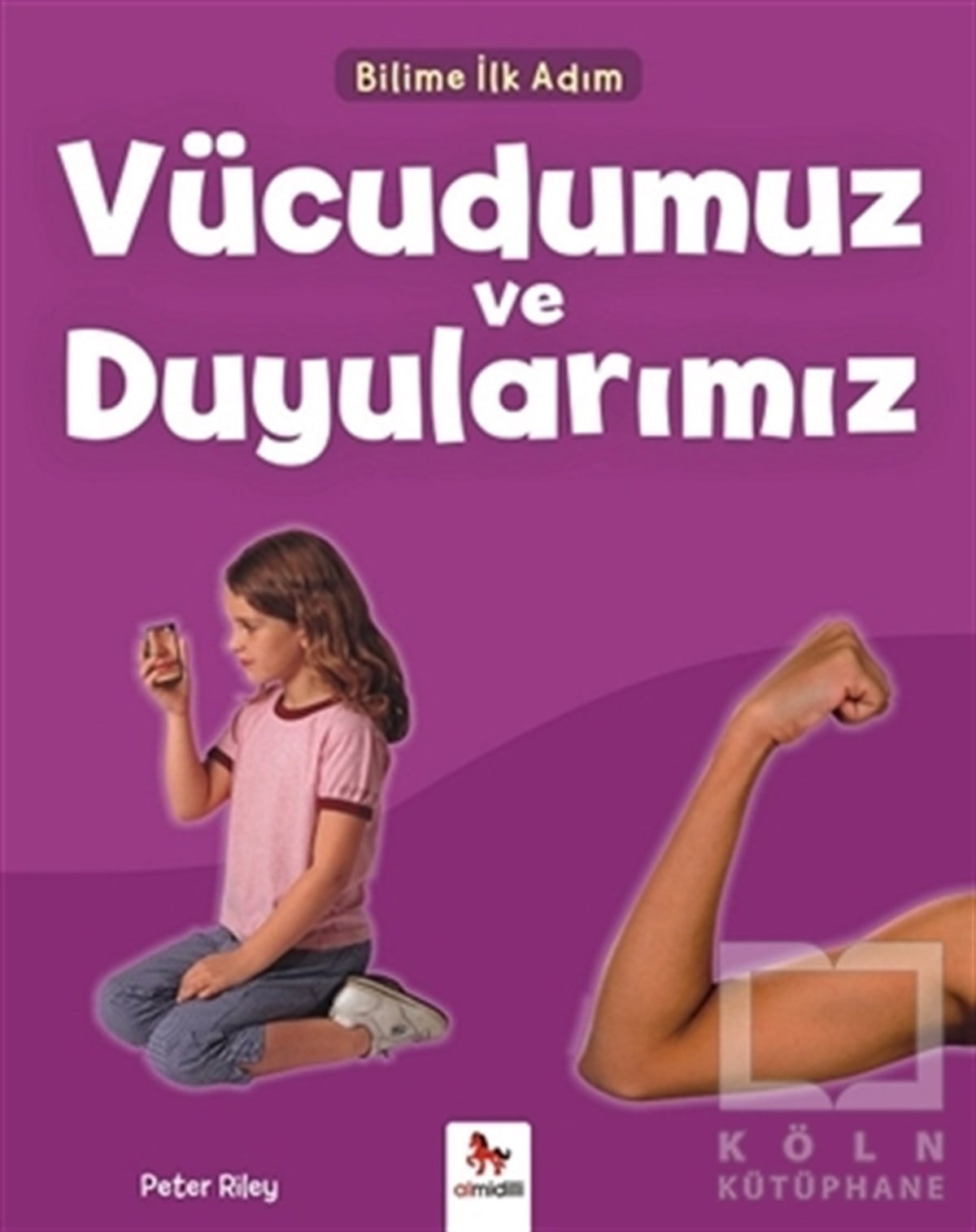 Vücudumuz ve Duyularımız - Bilime İlk Adım