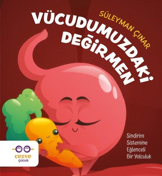 Süleyman ÇınarEgitim Etkinlik KitaplariVücudumuzdaki Değirmen-Sindirim Sistemine Eğlenceli Bir Yolculuk