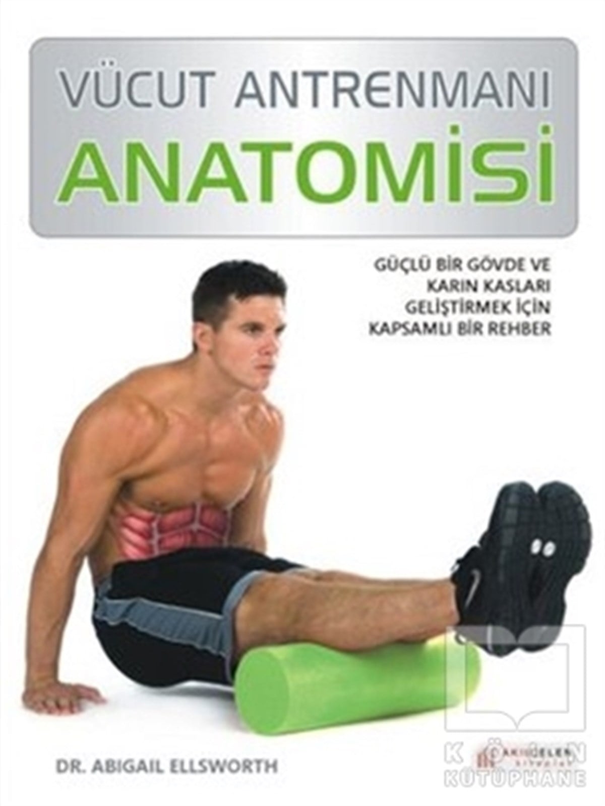 Abigail EllsworthDiğerVücut Antrenmanı Anatomisi