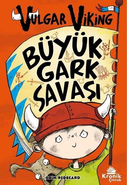 Odin RedbeardÇocuk Gençlik RomanlarıVulgar Viking 6 - Büyük Gark Savaşı