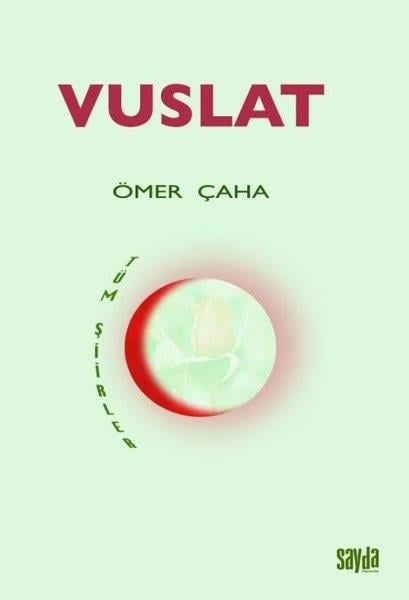 Ömer ÇahaTürk ŞiiriVuslat - Tüm Şiirler