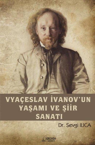 Sevgi IlıcaEleştiri & Kuram & İnceleme KitaplarıVyaçeslav İvanov'un Yaşamı ve Şiir Sanatı