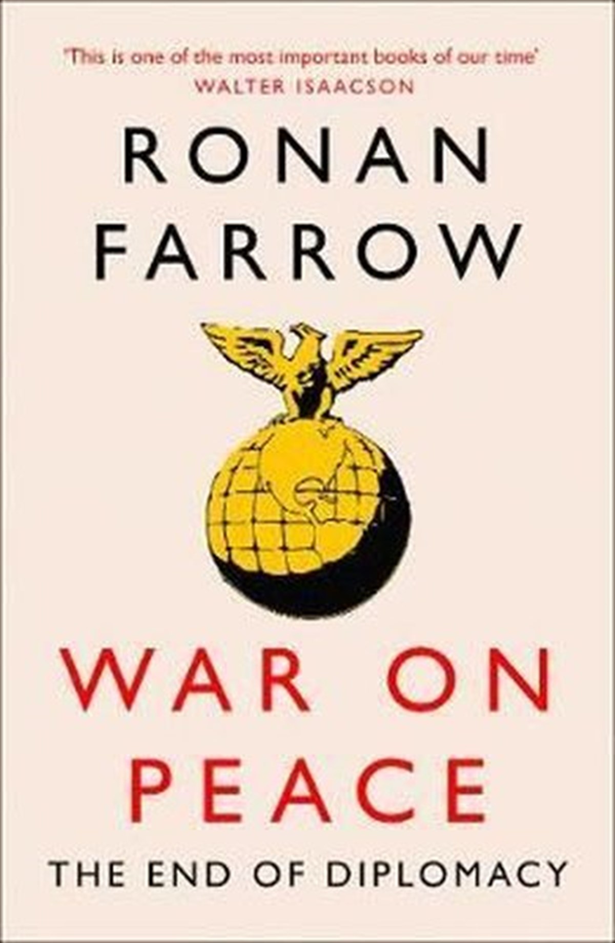 Ronan FarrowPolitics and Current AffairsWar on Peace: The End of Diplomacy and the Decline of American Influence