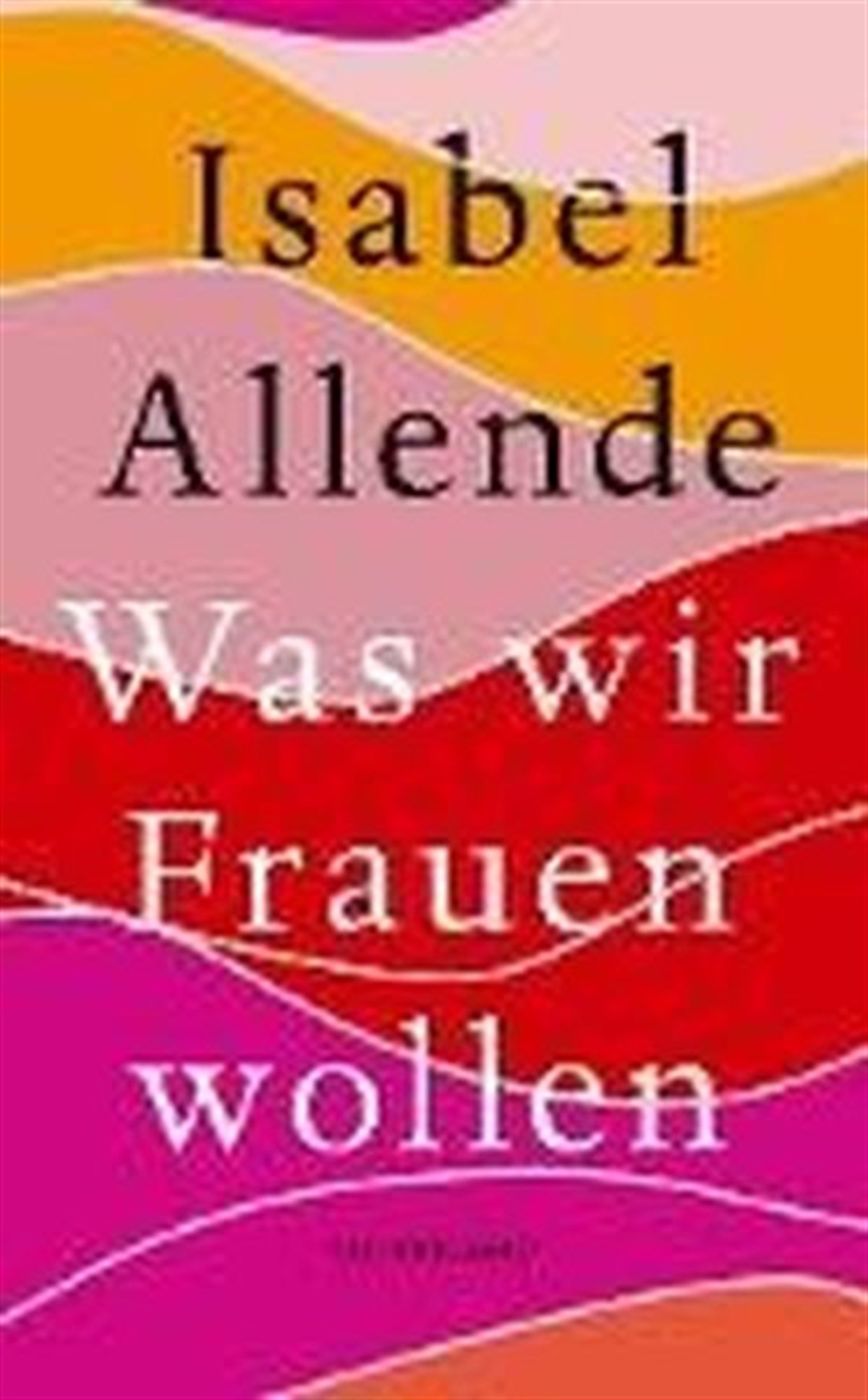 Allende isabelGermanWas wir Frauen wollen