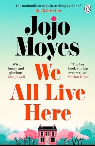 Jojo MoyesLiteratureWe All Live Here
