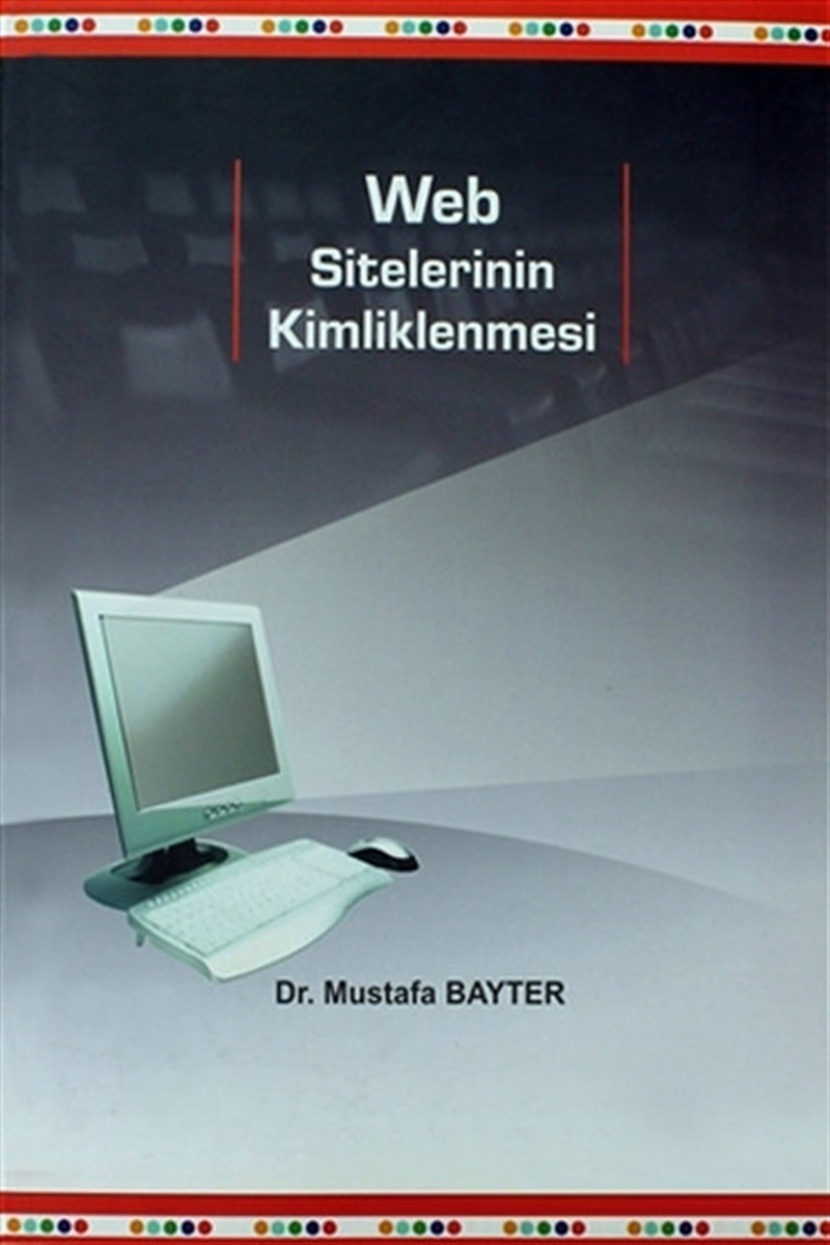 Yusuf GünbaşBilgisayar KitaplarıWeb Sitelerinin Kimliklenmesi