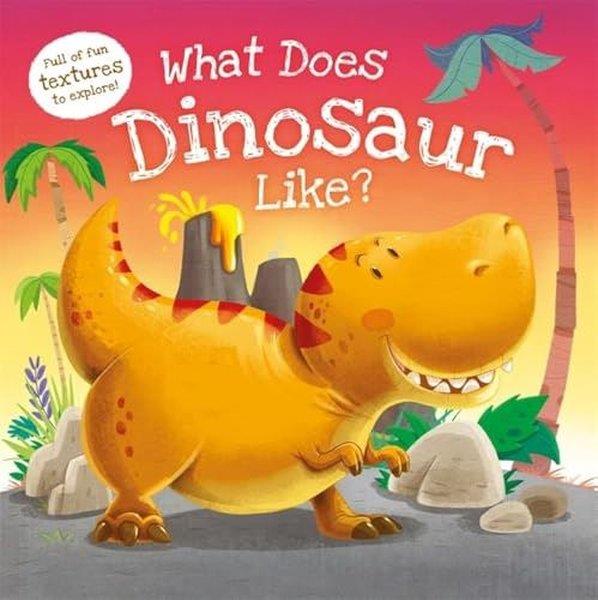 Autumn PublishingPreschoolWhat Does Dinosaur Like?