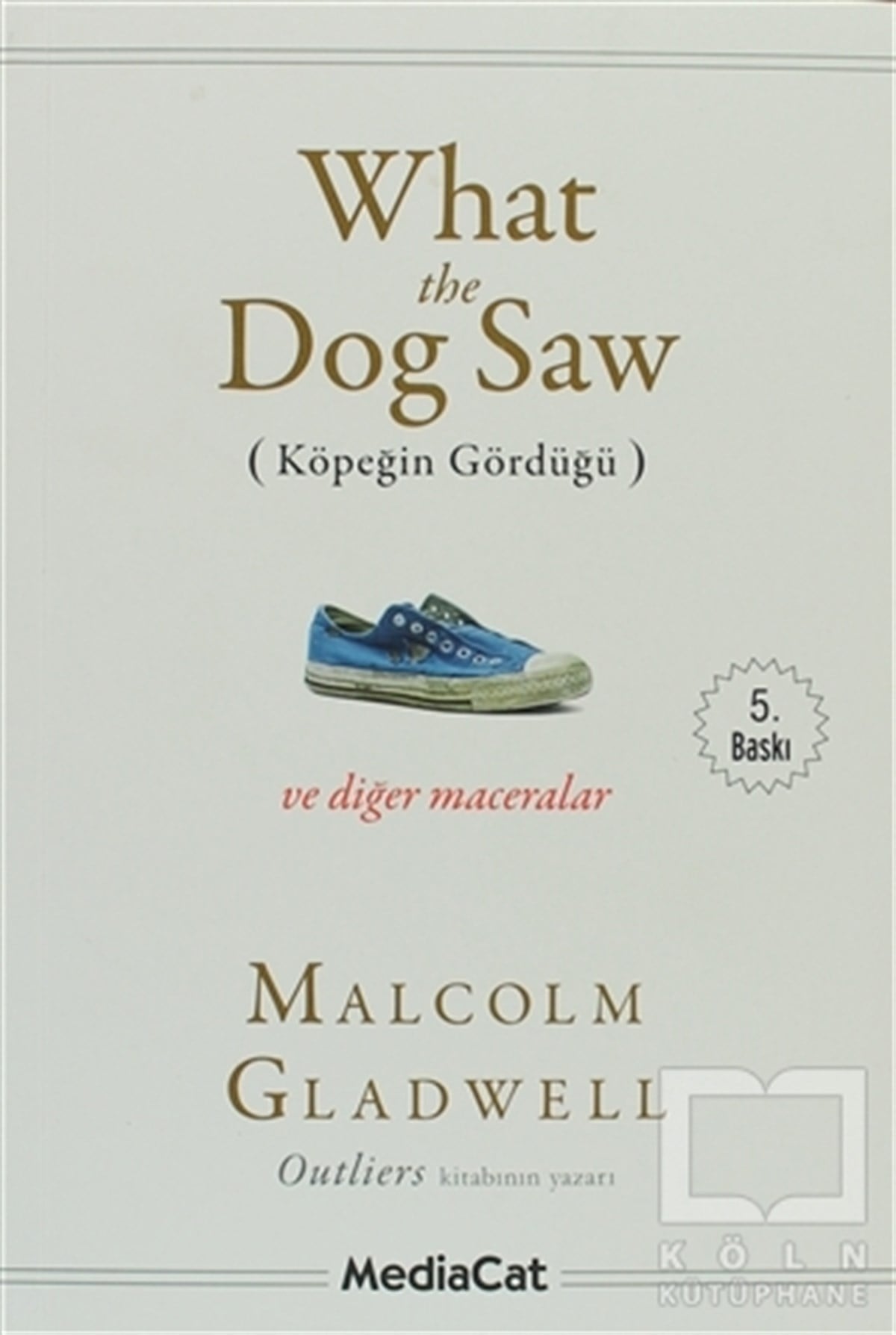 What the Dog Saw