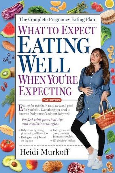 Heidi MurkoffFoodWhat to Expect: Eating Well When You're Expecting 2nd Edition