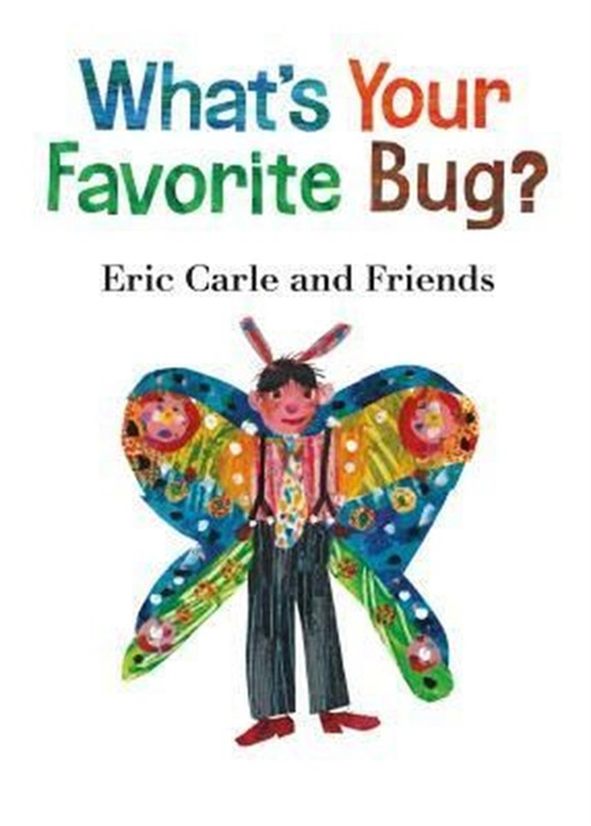 Eric CarleChildrenWhat's Your Favorite Bug? (Eric Carle and Friends' What's Your Favorite 3)