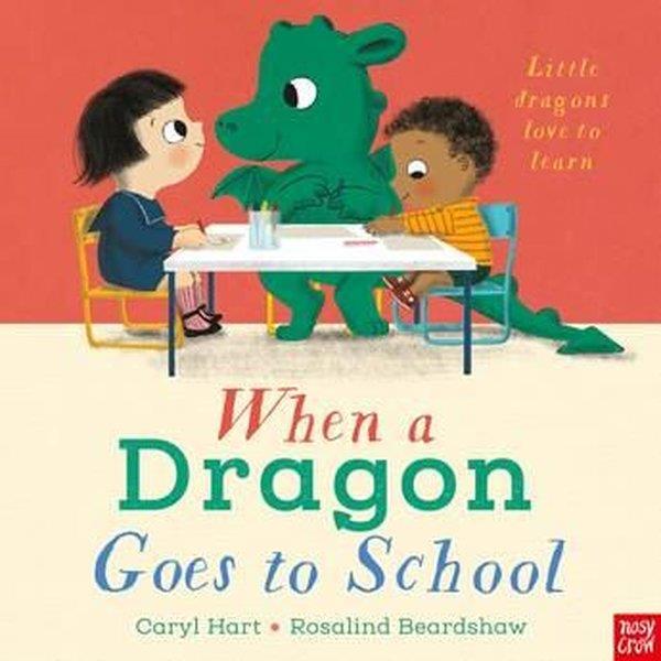 Caryl HartPreschoolWhen A Dragon Goes To School Pb