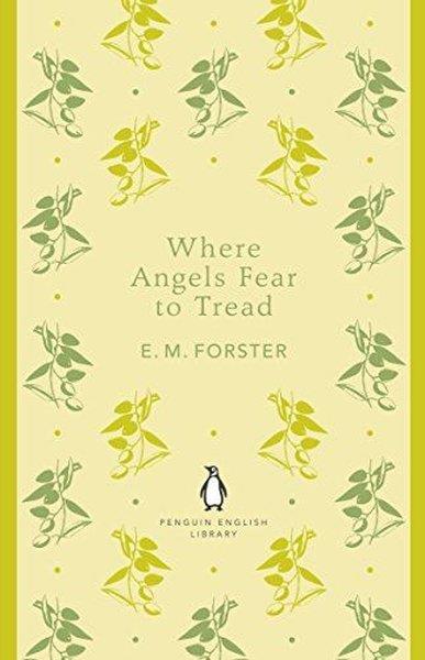 E. M. ForsterClassicsWhere Angels Fear to Tread