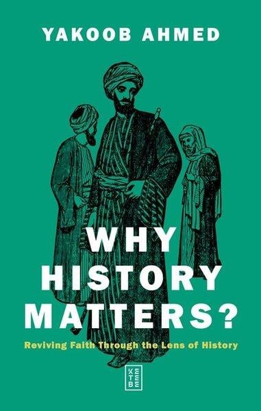 Yakoob AhmedBiography (History)Why History Matters?