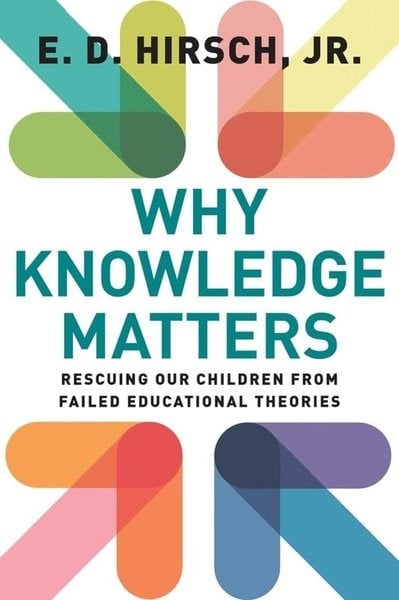 E. D. HirschPolitics and Current AffairsWhy Knowledge Matters