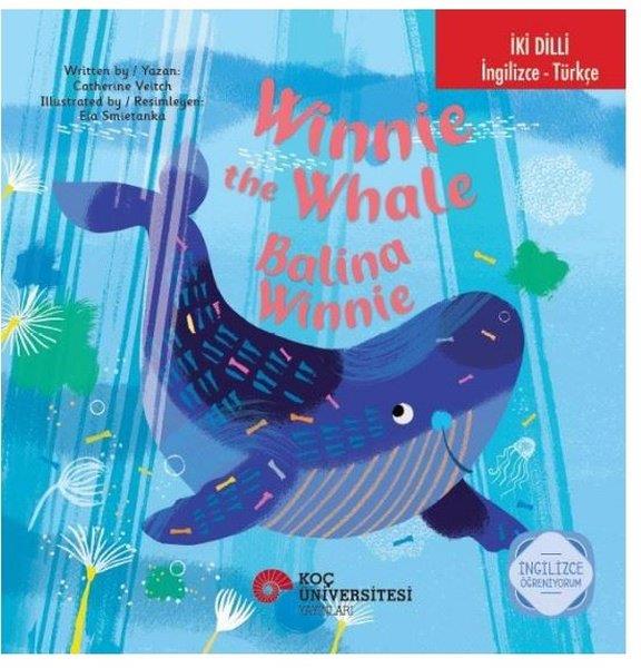 Catherine VeitchEgitim Etkinlik KitaplariWinnie the Whale - Balina Winnie - İki Dilli: İngilizce - Türkçe - İngilizce Öğreniyorum