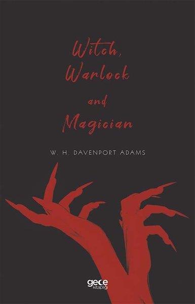 W. H. Davenport AdamsGeneral InterestWitch Warlock And Magician