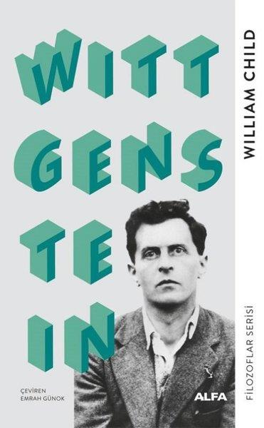 William ChildFelsefecilerWittgenstein - Filozoflar Serisi