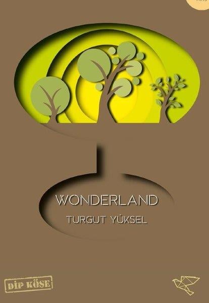 Turgut YükselFantastik Kitaplar & Fantastik RomanlarWonderland - Dip Köşe Kitaplığı