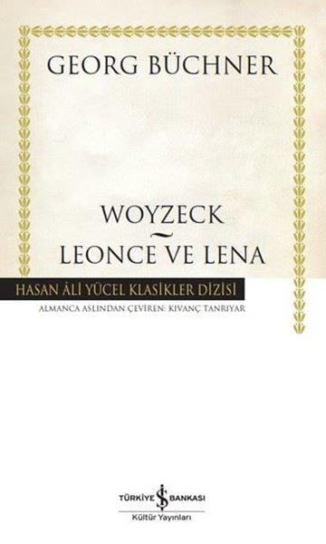 Georg BüchnerDünya KlasikleriWoyzeck Leonce ve Lena - Hasan Ali Yücel Klasikler Dizisi