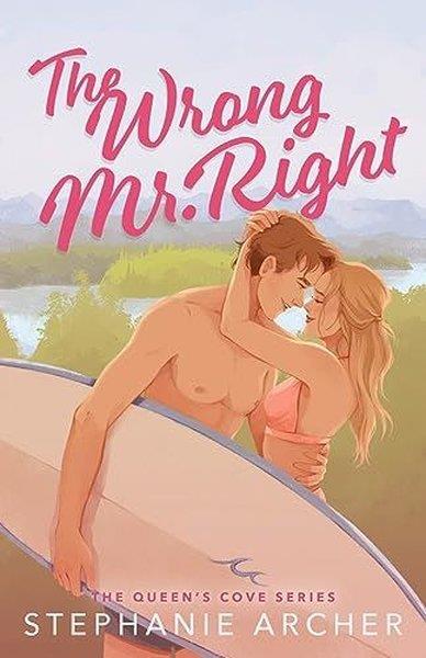 Stephanie ArcherRomanceWrong Mr. Right