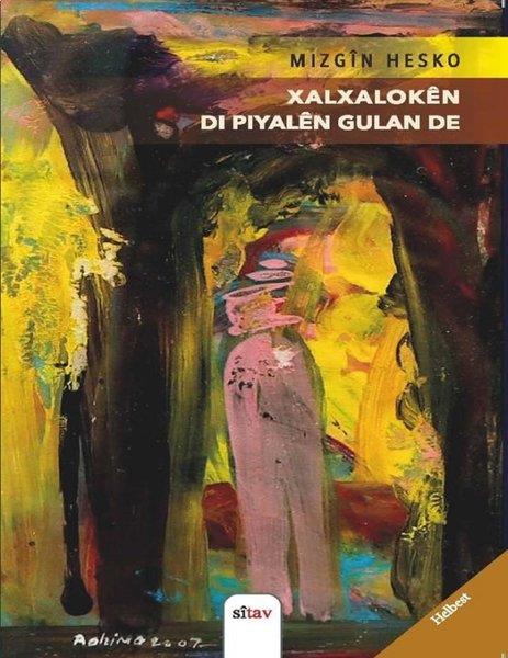 Mizgin HeskoKürtçeXalxaloken Di Piyalen Gulan de