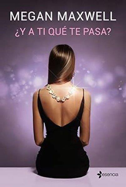 Megan MaxwellSpanishY A Ti Que Te Pasa?
