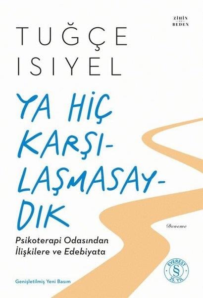 Tuğçe IsıyelTürk RomaniYa Hiç Karşılaşmasaydık