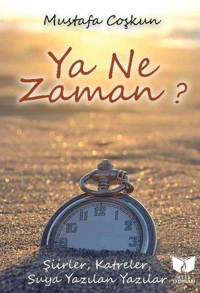 Mustafa CoşkunTürk ŞiiriYa Ne Zaman?