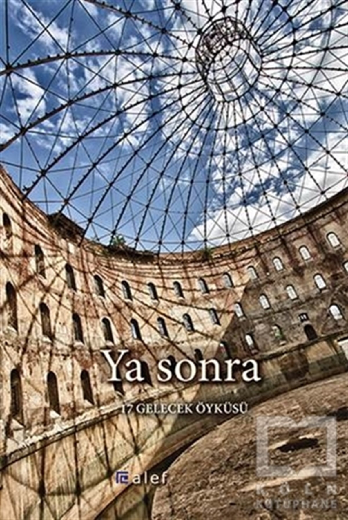 Ya Sonra - 17 Gelecek Öyküsü
