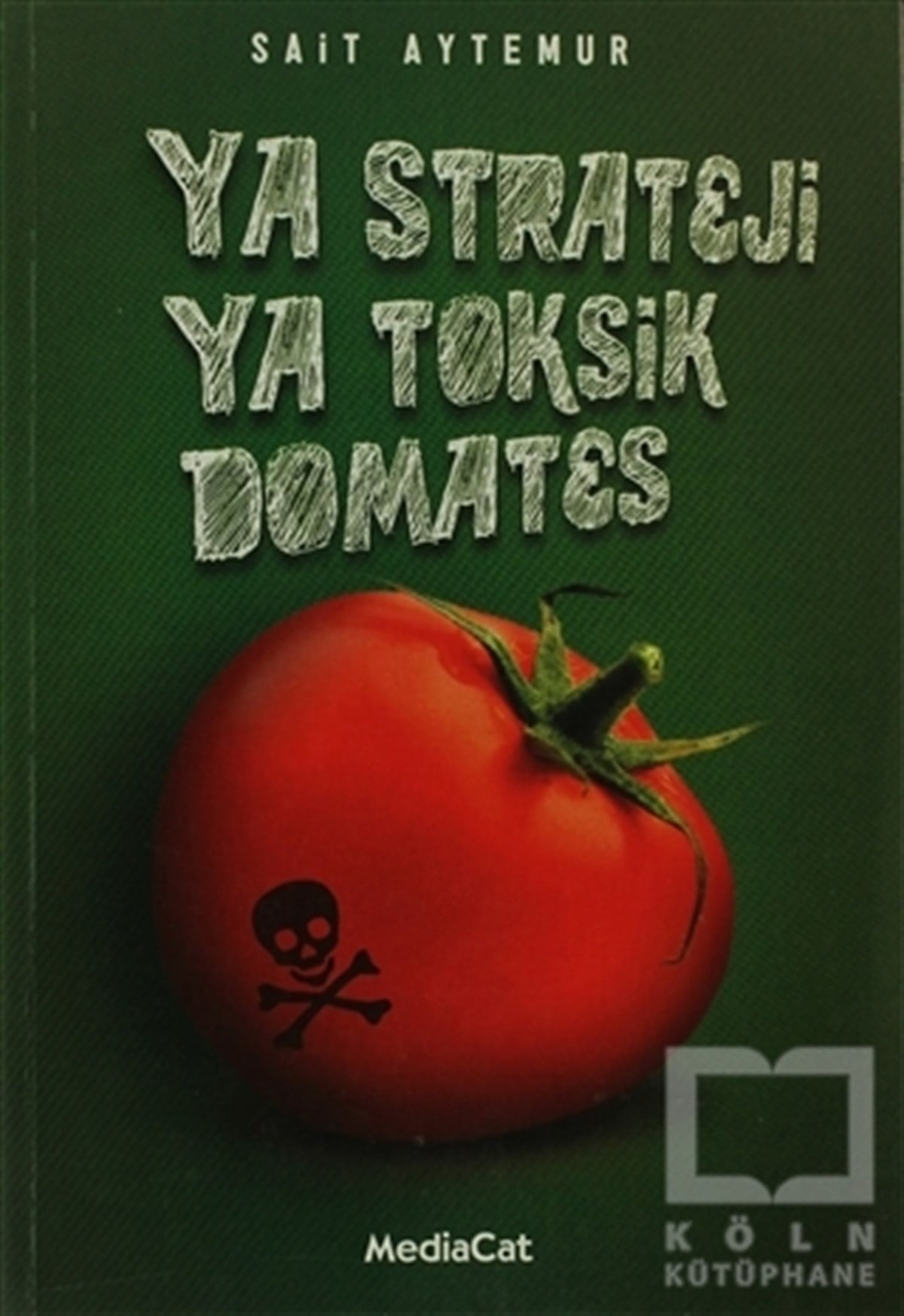Ya Strateji Ya Toksik Domates