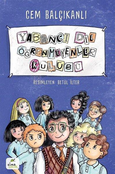 Cem BalçıkanlıÇocuk Gençlik RomanlarıYabancı Dil Öğrenmeyenler Kulübü